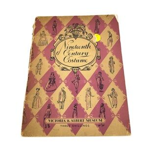 Nineteenth Century Costume Victoria & Albert Museum Booklet (1947) Vintage